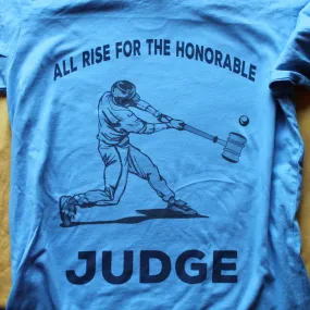 All Rise for the Honorable Aaron Judge shirt