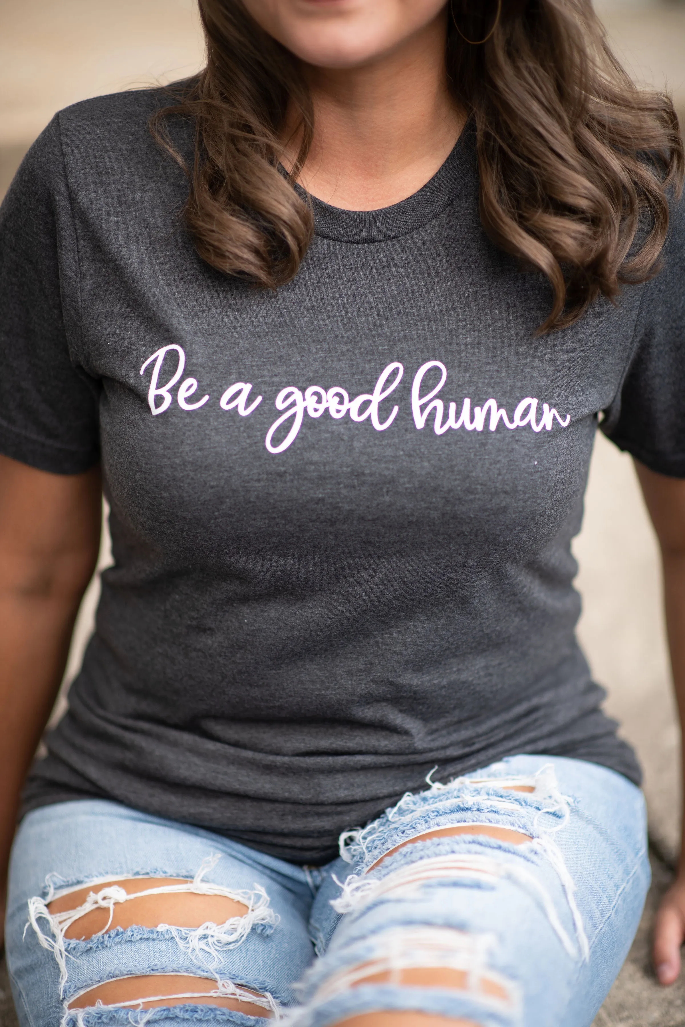 Be A Good Human {Grey} ~ Adults & Littles