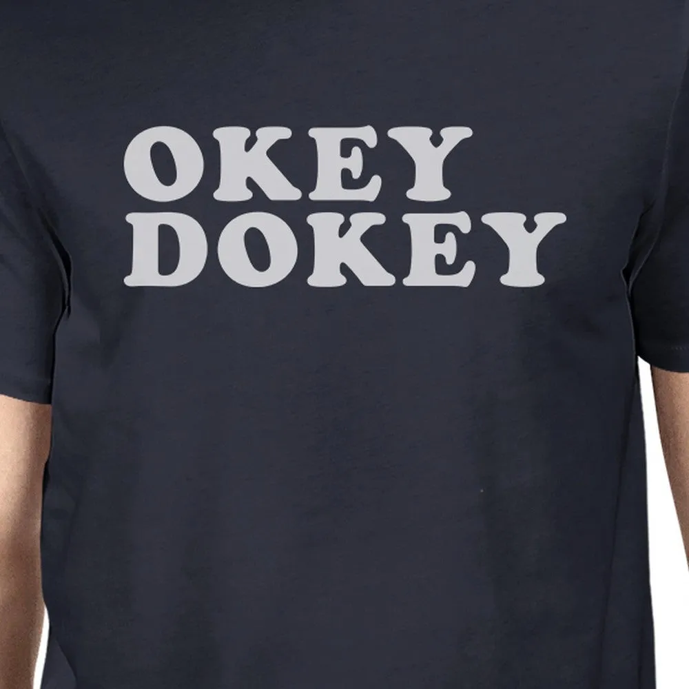 Okey Dokey Navy Crew Neck T-Shirt Humorous Graphic Top For Guys